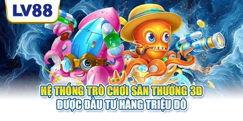 Hệ thống trò chơi săn thưởng 3D được đầu tư hàng triệu đô Hệ thống trò chơi săn thưởng 3D được đầu tư hàng triệu đô